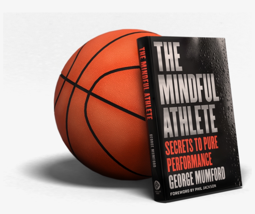 Mindfulathlete - The Mindful Athlete: Secrets To Pure Performance, transparent png #2205850