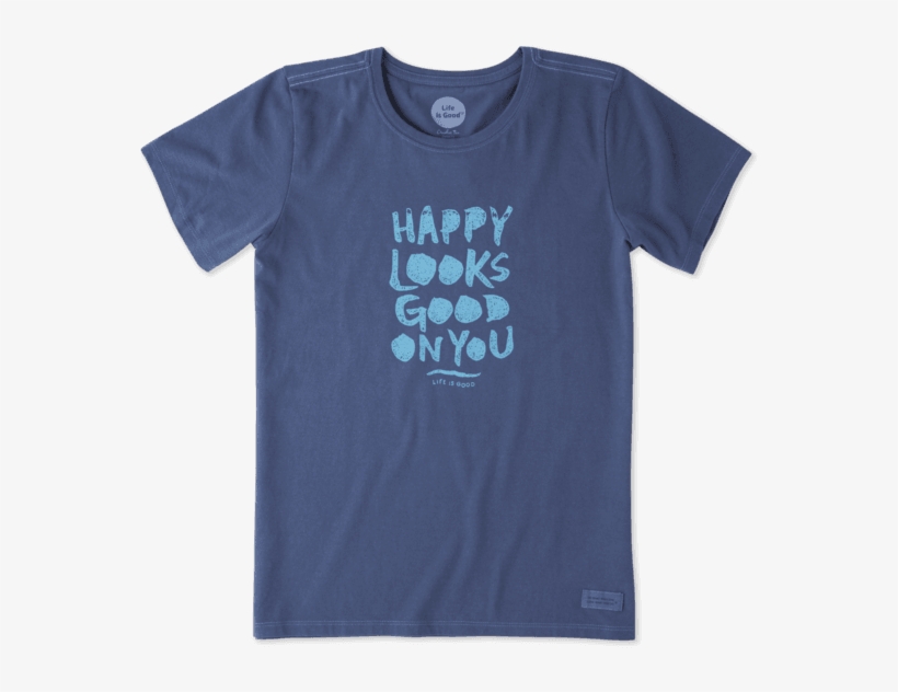 Women's Happy Looks Good On You Crusher - T-shirt, transparent png #2207535