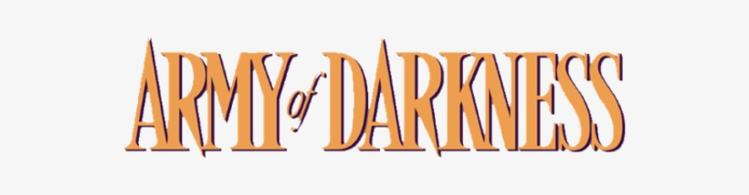 Army Of Darkness - Army Of Darkness Logo, transparent png #2212034