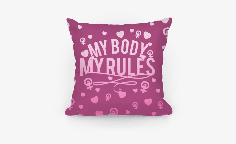 My Body My Rules Pillow - Cushion, transparent png #2224438