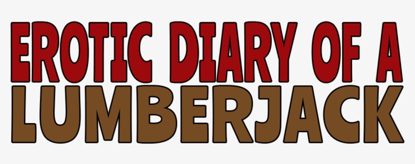 < Erotic Diary Of A Lumberjack, transparent png #2241562