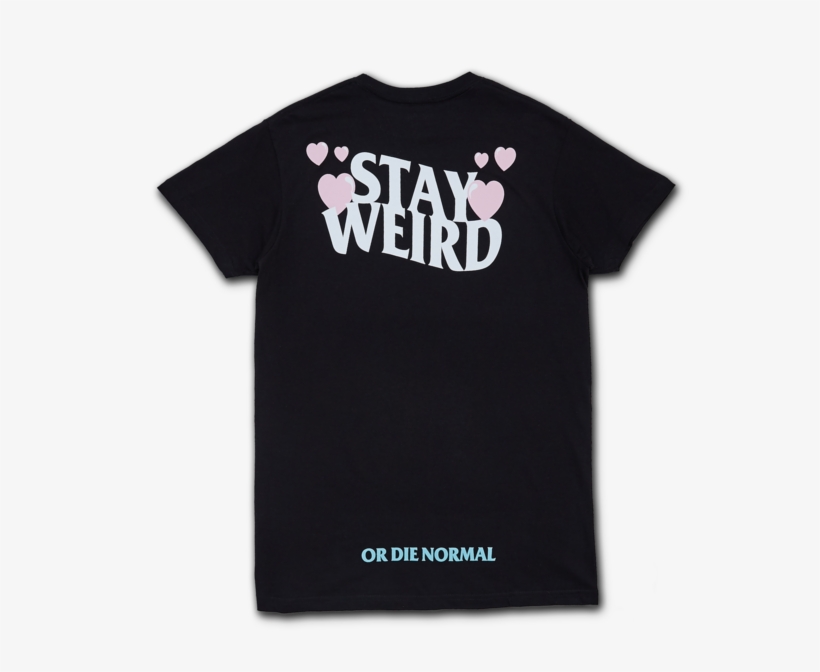 Stay Weird Tee - Natalies Outlet Merch, transparent png #2252952