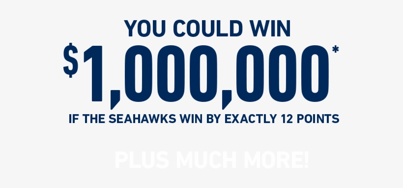 You Could Win $1,000,000* If The Seahawks Win By Exaclty - Graphic Design, transparent png #2262824
