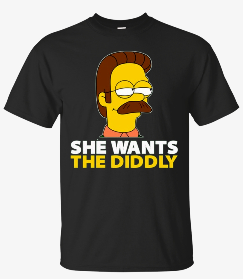 She Wants The Diddly Ned Flanders - She Wants The Diddly Shirt, transparent png #2273350