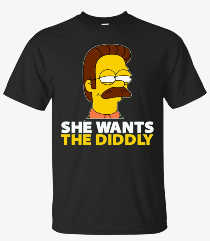 She Wants The Diddly Ned Flanders - She Wants The Diddly Shirt, transparent png #2273350