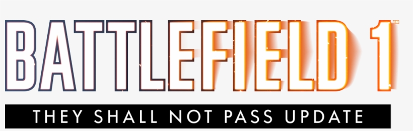 Battlefield 1 They Shall Not Pass Update Notes Bf1 They