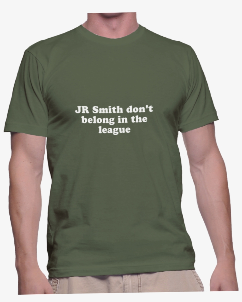 Jr Smith Don't Belong In The League - Defensor Fortis T Shirt, transparent png #2276490