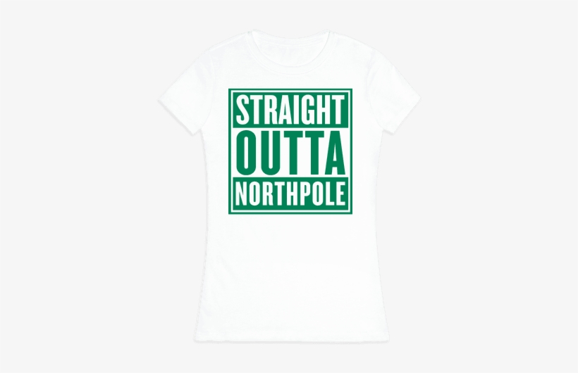 Straight Outta Northpole Womens T-shirt - Straight Outta T Shirt Bed, transparent png #2285318