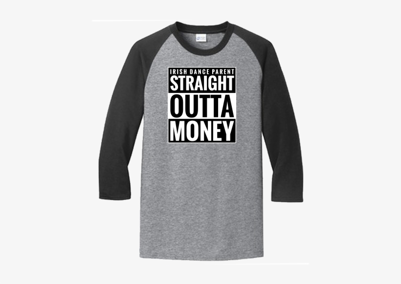 Straight Outta Money Raglan Athletic Heather Jet Black - Dog Is Good Never Rv Alone Raglan Long Sleeve Tee,, transparent png #2295922