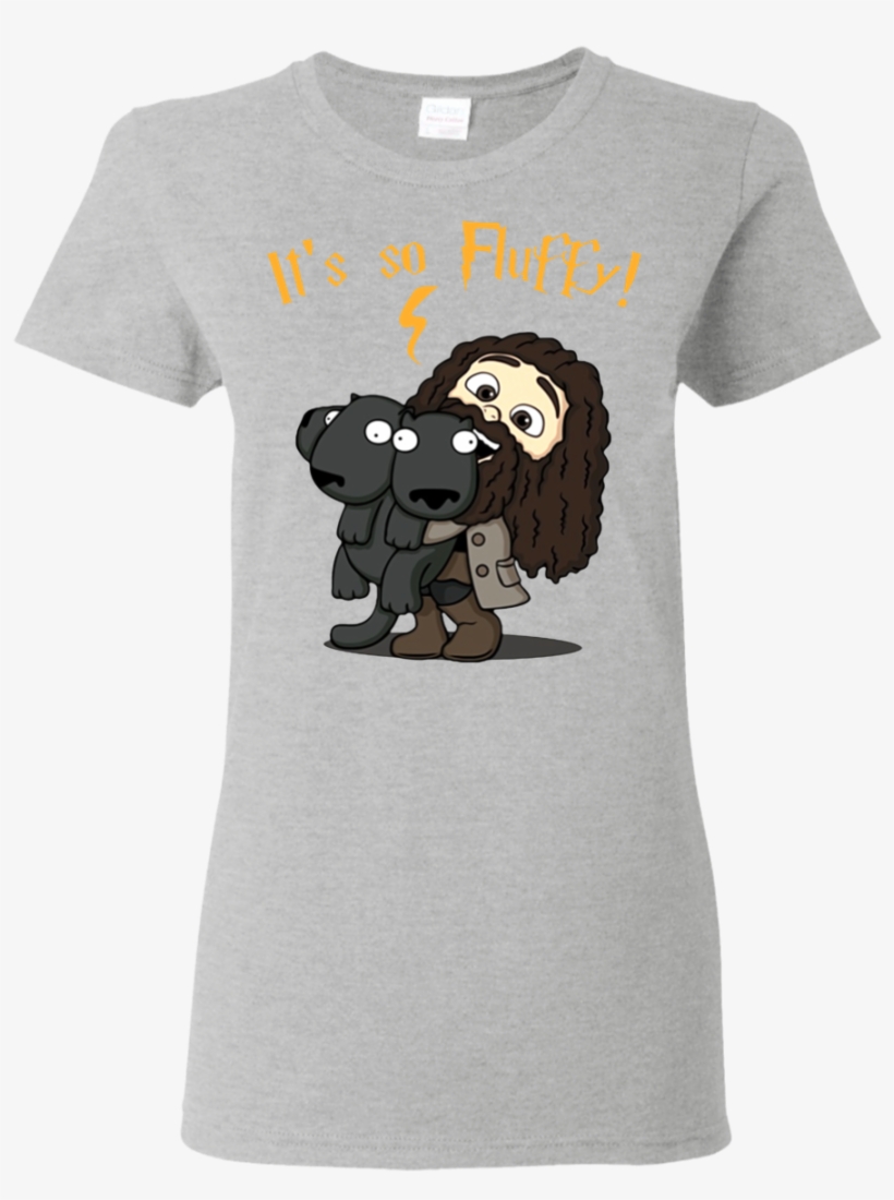 Harry Potter Hagrid It's So Fluffy T Shirt Hoodie Sweater - Woman Can Not Survive On Sewing Alone She Also Needs, transparent png #2298406