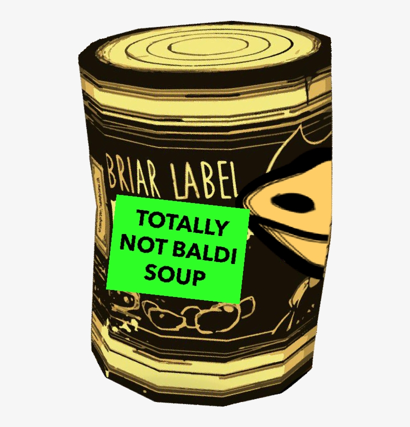 Buy Baldi Soup It Is Totally Not Poisonous And Made - Bendy And The Ink Machine Bacon Soup, transparent png #2300455