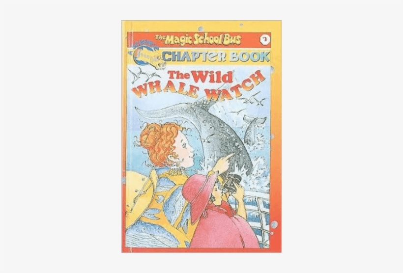 The Magic School Bus Chapter Book - Magic School Bus The Wild Whale Watch, transparent png #2309348