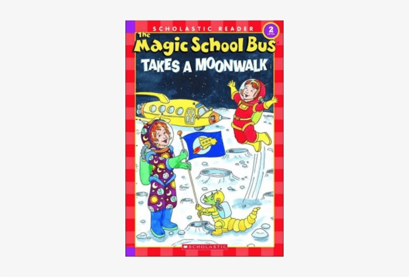 The Magic School Bus Science Reader - Magic School Bus Takes A Moonwalk, transparent png #2309575