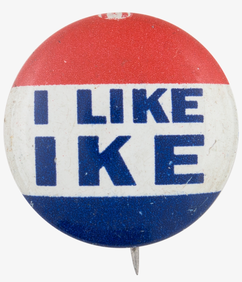 I Like Ike Political Button Museum - Like Ike Campaign Button Pin Lot, transparent png #2311982