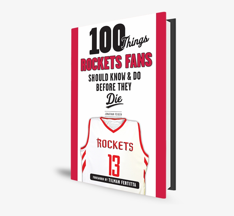 100 Things Rockets Fans Should Know & Do Before They - 100 Things Nebraska Fans Should Know & Do Before, transparent png #2324639