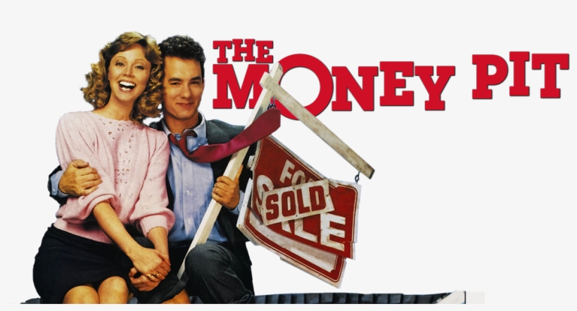 The Money Pit 512a4b5a56e24 - Money Pit Movie Poster, transparent png #2339613