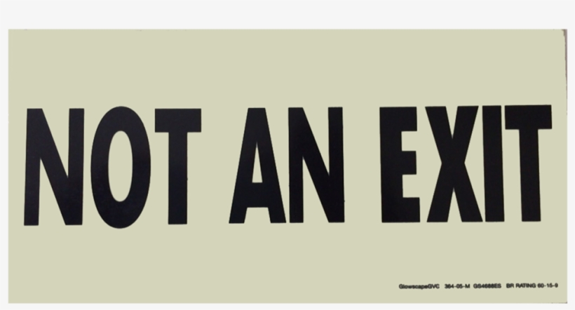 Glowscape® Not An Exit Sign, transparent png #2340963