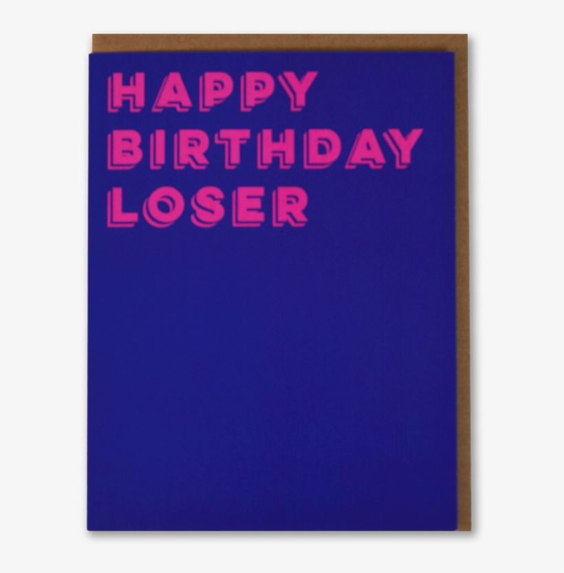 Loser Birthday Card - Birthday, transparent png #2343417