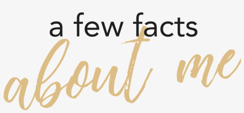 A Few Facts About Me - Calligraphy, transparent png #2354708