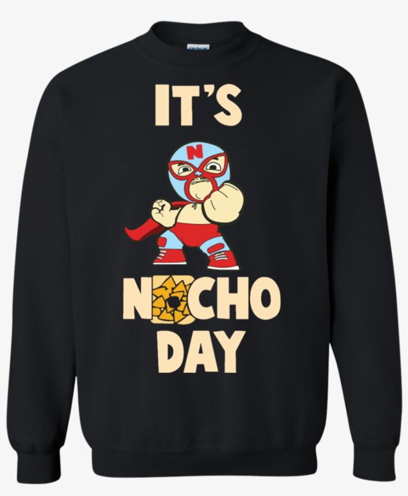It's Nacho Day Lucha Libre Mask Wrestler Pullover Sweatshir - Yosemite Park T-shirts, transparent png #2358353
