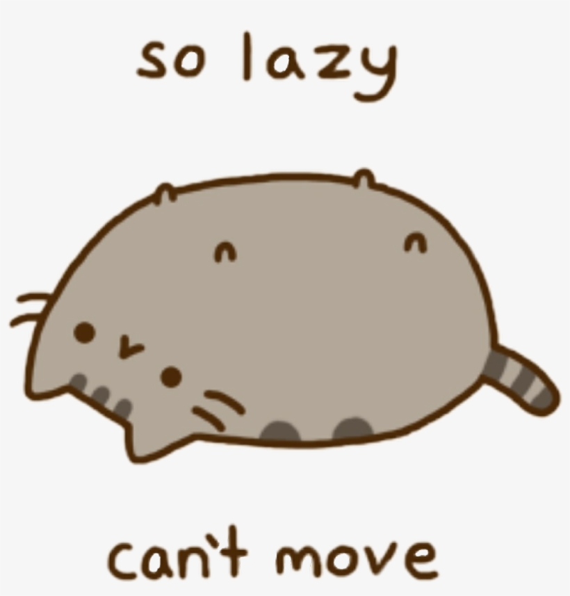 Pusheen Pusheencat Pusheenthecat Lazy Graphic Royalty - Pusheen The Cat So Lazy Can T Move, transparent png #2358399