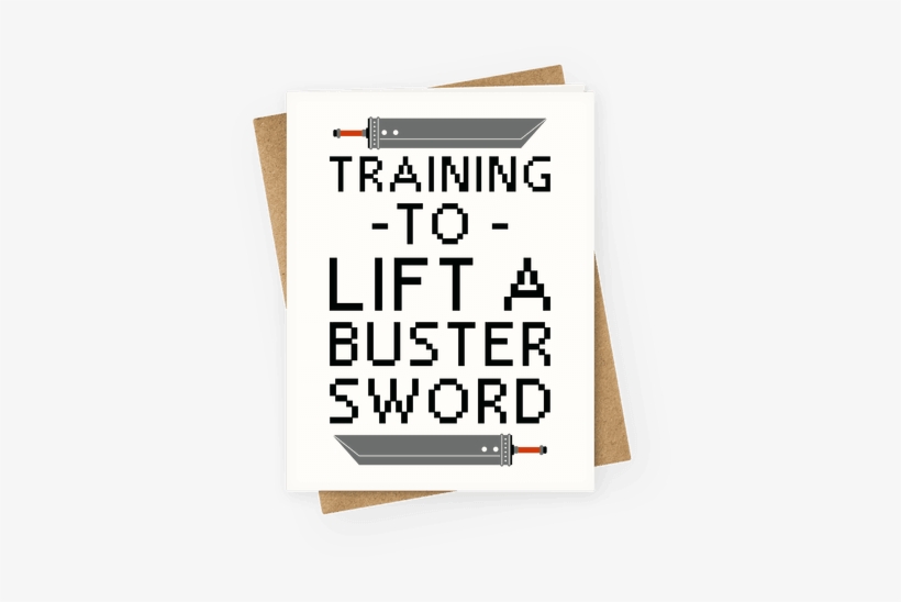 Training To Lift A Buster Sword Greeting Card - Am On A Curiosity Voyage, transparent png #2363159