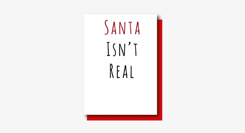Santa Isn't Real - Human Action, transparent png #2376154