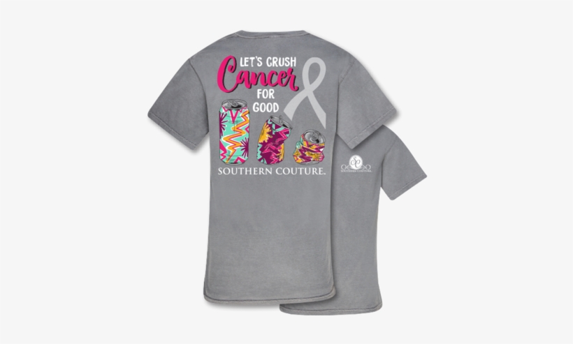 Southern Couture Crush Cancer Comfort Colors T-shirt - T-shirt, transparent png #2377192