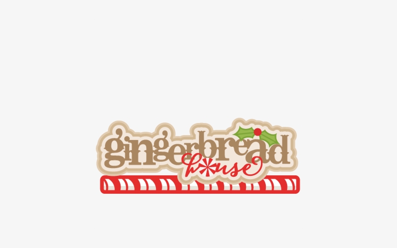Gingerbread House Title Scrapbook Clip Art Christmas - Gingerbread House Word Clipart, transparent png #2381938
