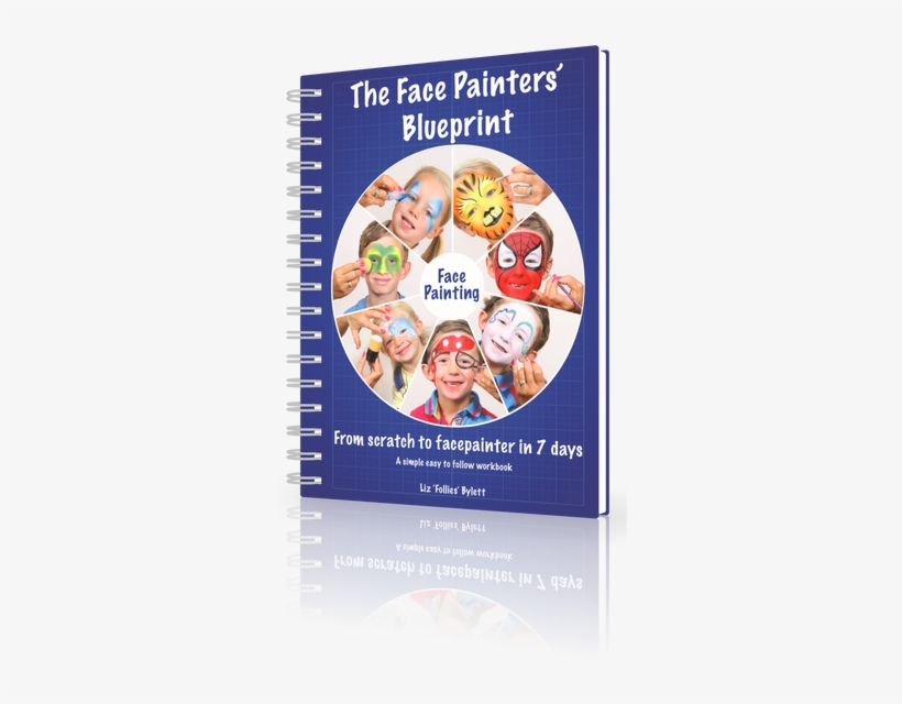 The Face Painter's Blueprint Spiral Bound Book - Face Painters' Blueprint [book], transparent png #2384927