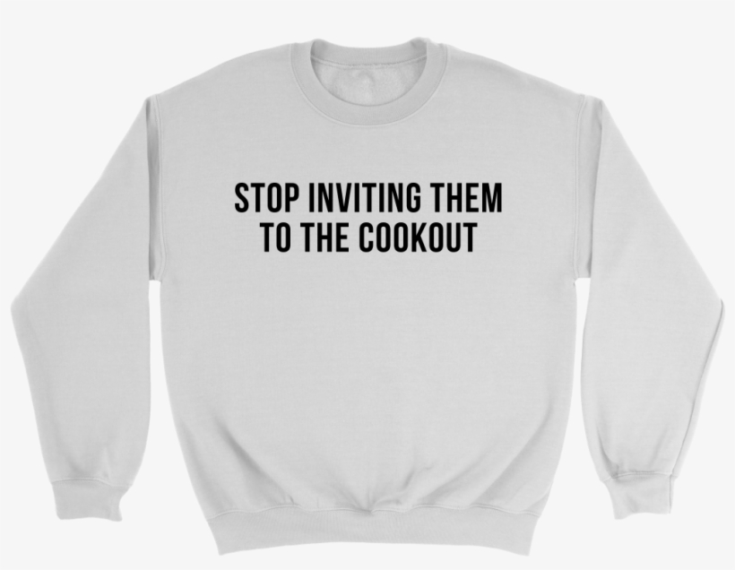 Stop Inviting Them To The Cookout Shirts, Hoodies, - Lomachenko T Shirt, transparent png #2390482