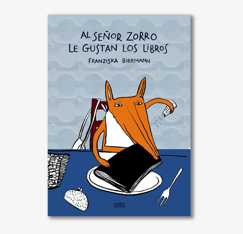 Al Señor Zorro Le Gustan Los Libros - Al Señor Zorro Le Gustan Los Libros [book], transparent png #2399266