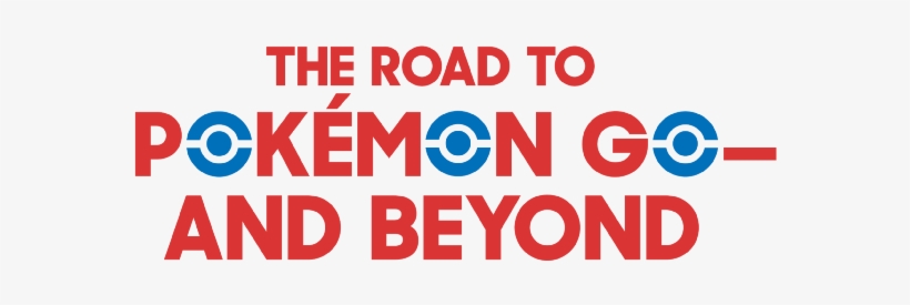 The Road To Pokémon Go And Beyond - Pokémon Go, transparent png #2406550