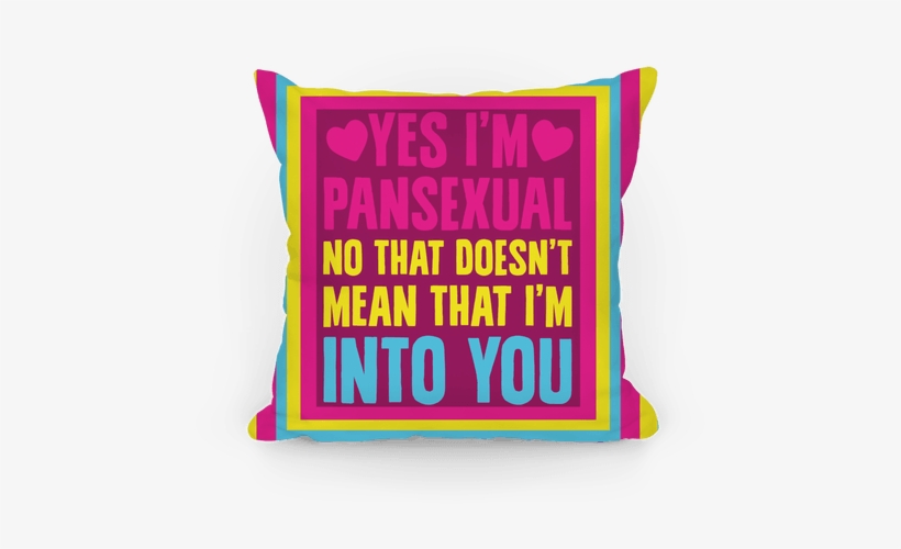 Yes I'm Pansexual Pillow - I M Pansexual, transparent png #2406646