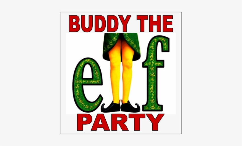 Buddy The Elf Party - Elf [original Motion Picture Soundtrack], transparent png #2415263