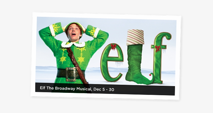 Elf The Broadway Musical Opens At The Ordway Center - Elf: The Broadway Musical: Original Cast Recording, transparent png #2415995
