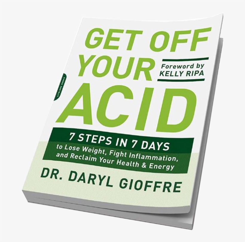Get Off Your Acid Book - Get Off Your Acid: 7 Steps In 7 Days To Lose Weight,, transparent png #2438107