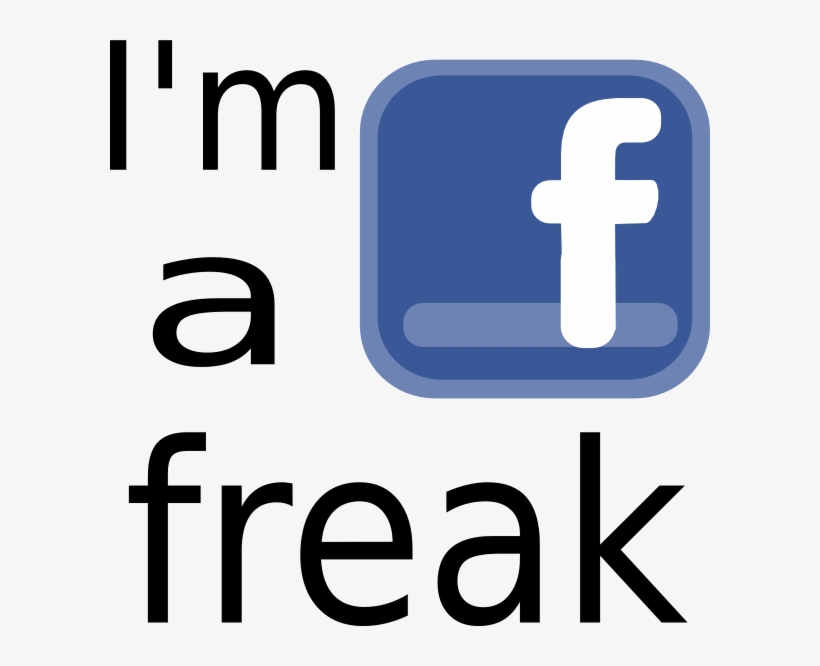 This Free Clipart Png Design Of I M A Facebook Freak, transparent png #2440636
