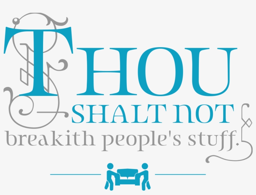 Thou Shall Not Breakith People's Stuff - Thou, transparent png #2441177