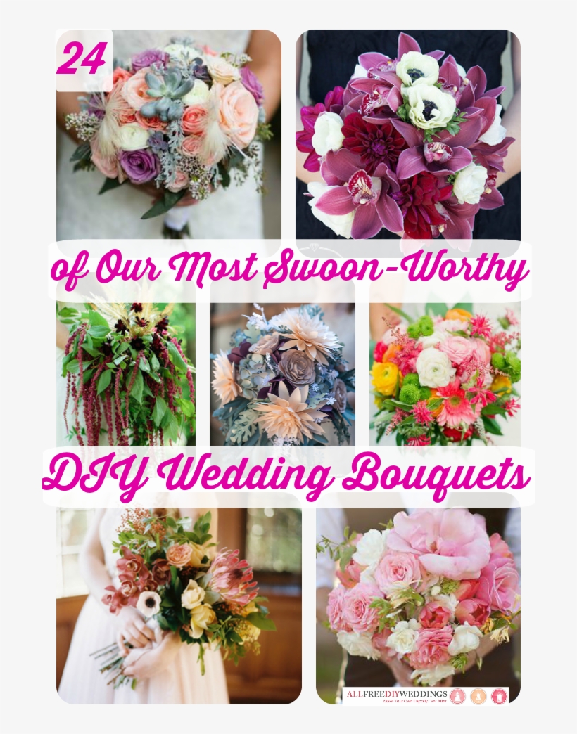 24 Of Our Most Swoon Worthy Diy Wedding Bouquets Wedding Free