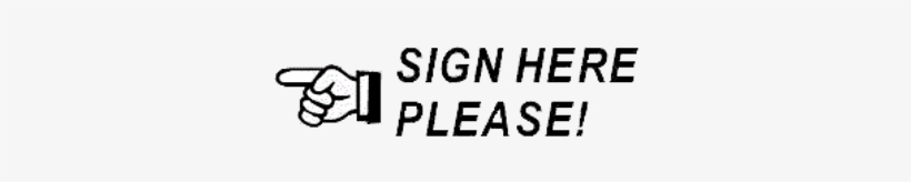 Vintage Sign Here Please - Please Sign Here Transparent, transparent png #2458215