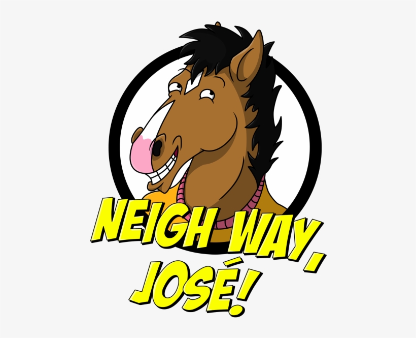 [source - @rebeccaotool] - Bojack Horseman Neigh Way Jose, transparent png #2461961