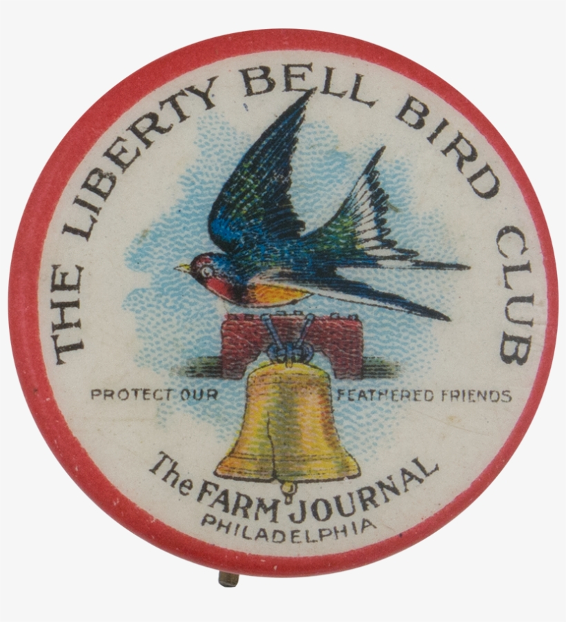 Liberty Bell Bird Club - Liberty Bell Bird Club Advertising Pinback Button Farm, transparent png #2470580