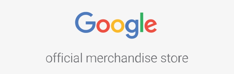 You Have Reached The Google Merchandise Store For U - Google Logo Merchandise, transparent png #2496805