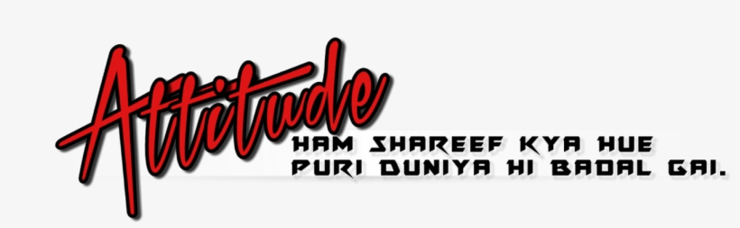 Here You Get All Editing Effects Attitude Text Png For Picsart Free Transparent Png Download Pngkey