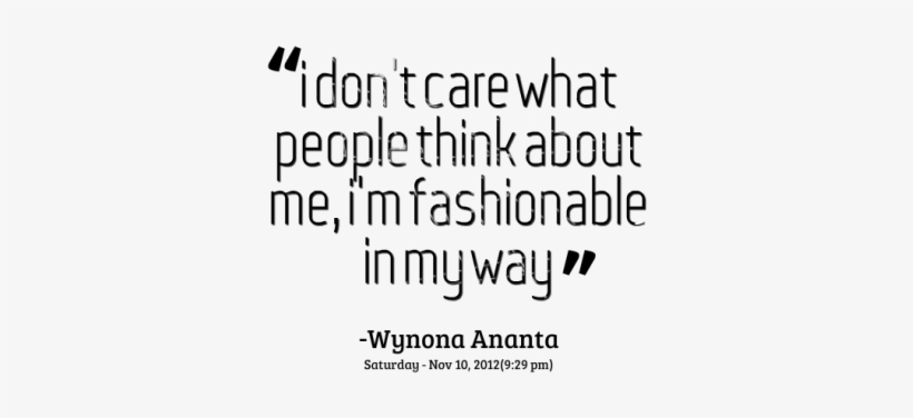 All Pictures Are Collected Off The Net Enjoy - Transparent Fashion Quote Png, transparent png #2503301