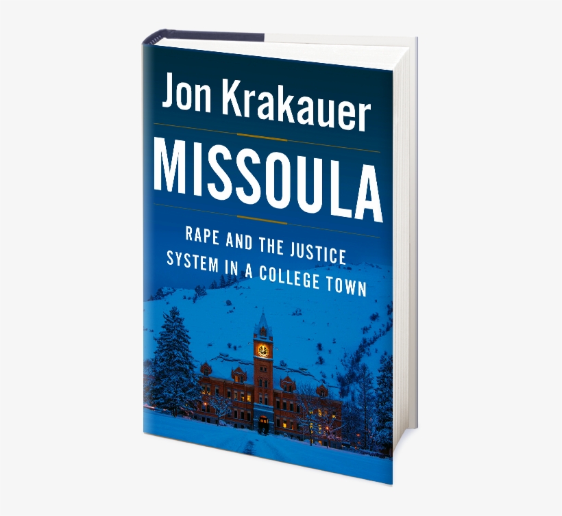 I Am Obviously Thrilled That Jon Krakauer's Missoula - Missoula Jon Krakauer, transparent png #2522514