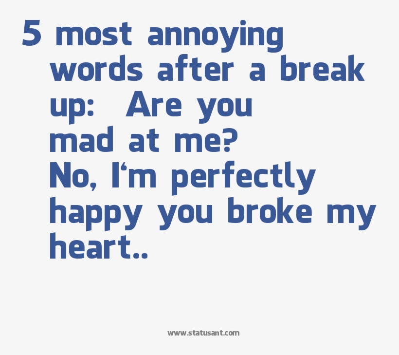 5 Most Annoying Words After A Break Up - After Break Up Status, transparent png #2529988