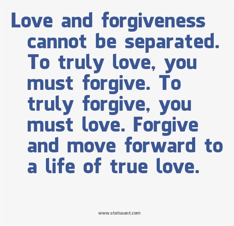 Be Separated To Truly Love 2c You Must Forgive To Truly - Love Is To Forgive, transparent png #2529990