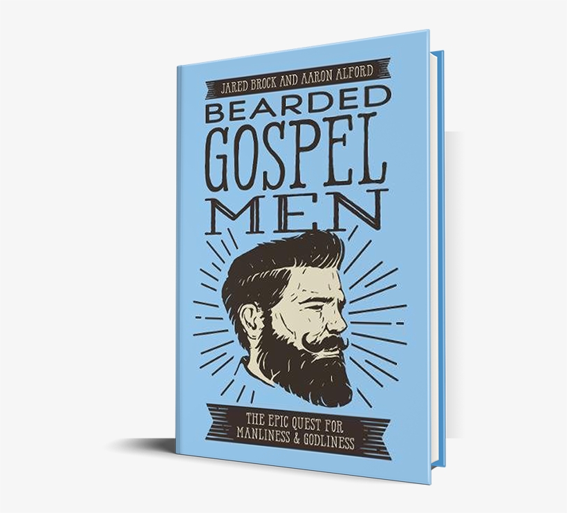 Made With 100% Pure Awesomesauce - Bearded Gospel Men: The Epic Quest For Manliness And, transparent png #2532477